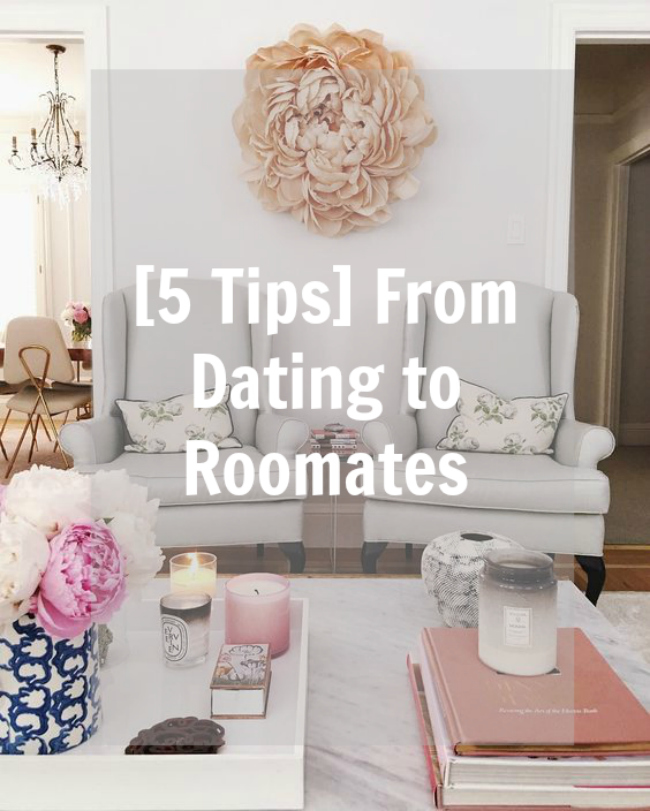 5 tips from dating to roommates