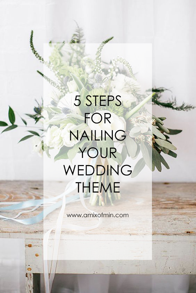 five steps for nailing your wedding theme